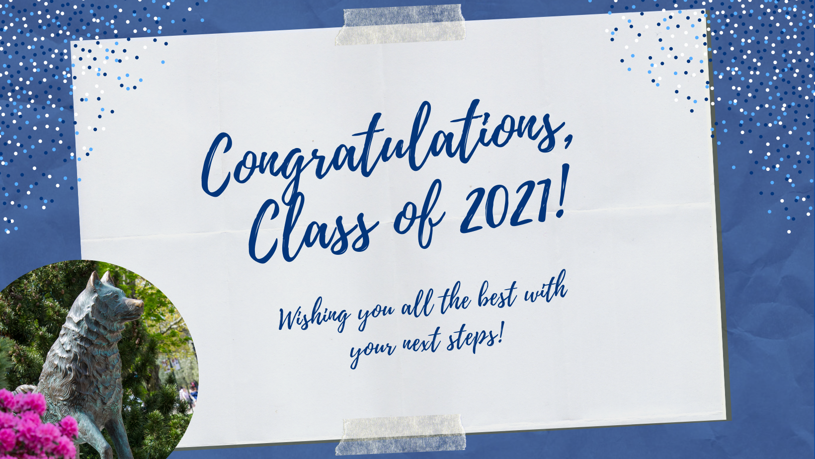 congratulations, Class of 2021 message with Jonathan statue in the corner